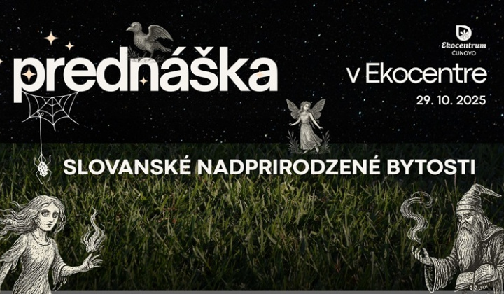Fotka - Pozvánka na prednášku v Ekocentre Čunovo- Slovanská nadprirodzené bytosti 