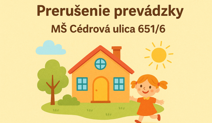 Fotka - Oznam o zatvorení MŠ na Cédrovej ulici 
